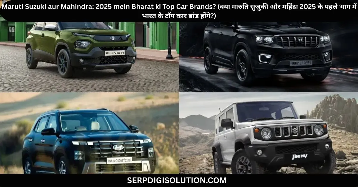 2025 mein Bharat ki Top Car Brands